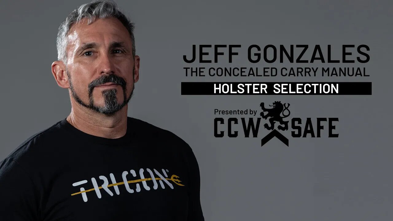 Jeff Gonzales Concealed Carry Manual: Holster Selection