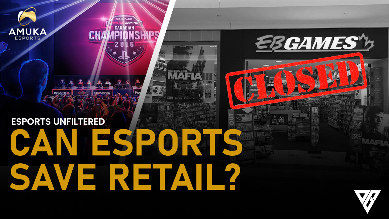 Can Esports Save Retail? | Esports Unfiltered