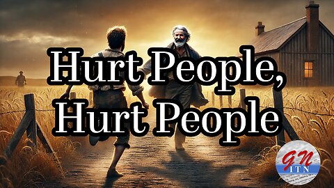 GNITN: Hurt People, Hurt People