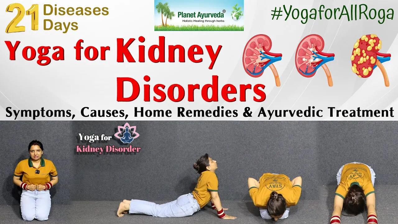 Yoga for Kidney Disorders - Symptoms & Natural Home Remedies