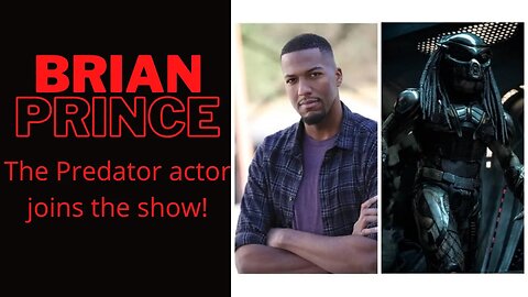 Brian Prince, The Predator actor joins us!