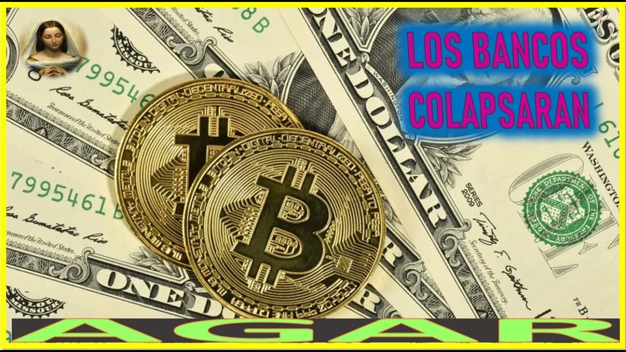 LOS BANCOS COLAPSARAN - MENSAJE DE MARIA SANTISIMA A AGAR
