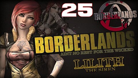 LOOT EVERYTHING Borderlands Lilith Part 25 #borderlands #videogames #gameplay