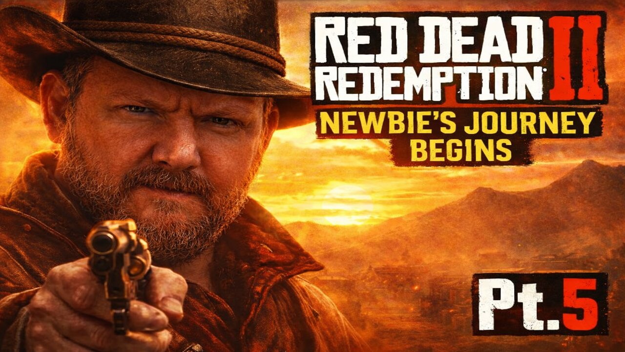 Red Dead Redemption 2: Newbie's Journey Begins Pt. 5