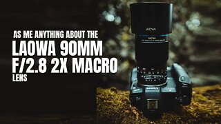 Laowa 90mm f/2.8 2x Macro APO | Ask Me Anything - LIVE!