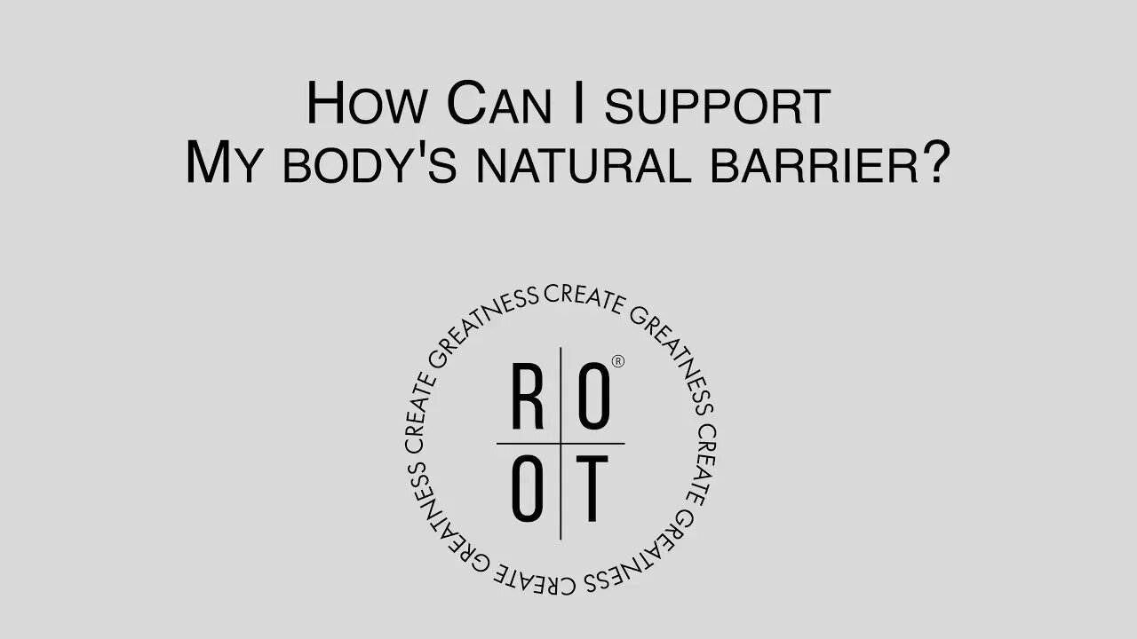 How Can I Support My Body's Natural Barrier? "Dr. Christina Rahm" on ROOT's Natural Barrier Support