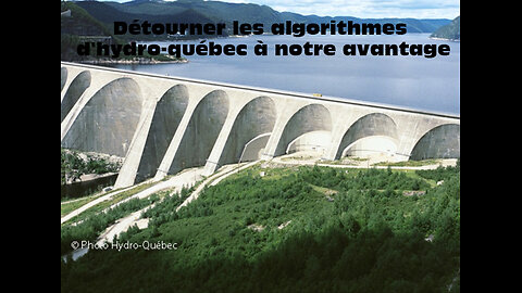Détourner les algorithms d'hydroquébec à notre avantage