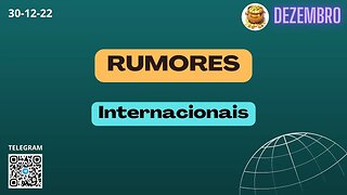 RUMORES Internacionais