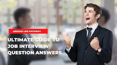 Ultimate Guide to Job Interview Question Answers