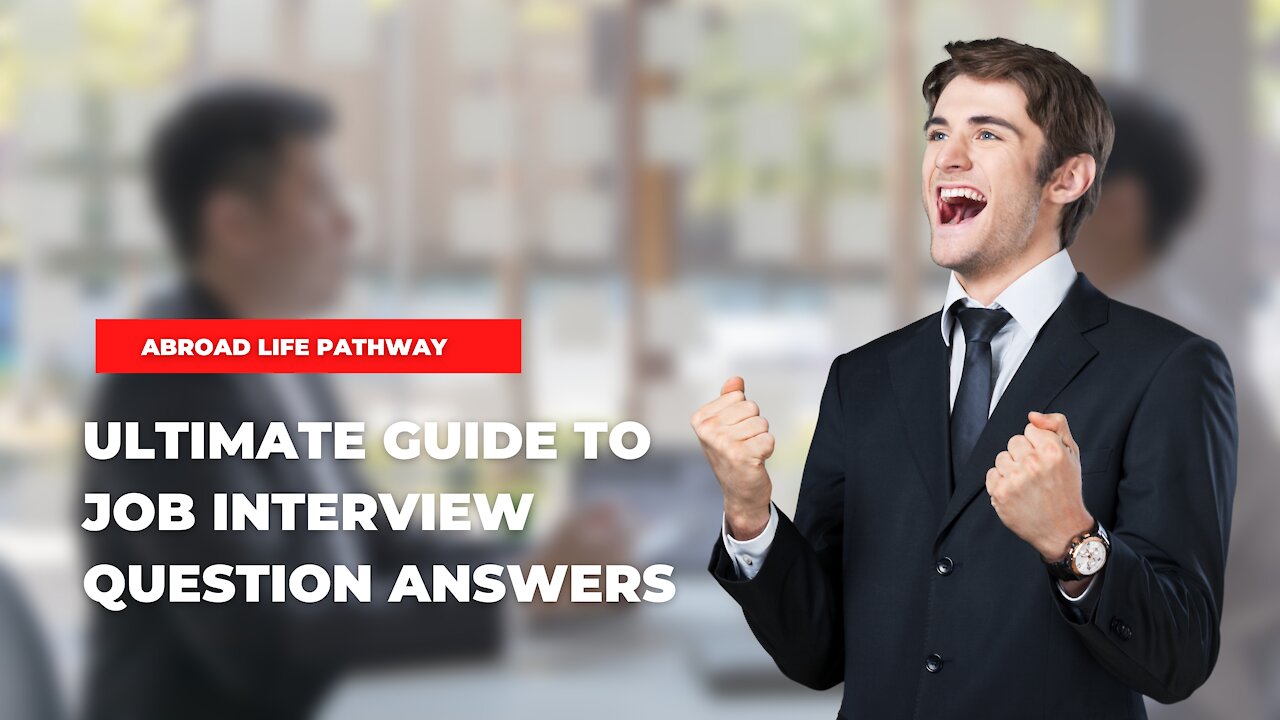 Ultimate Guide to Job Interview Question Answers