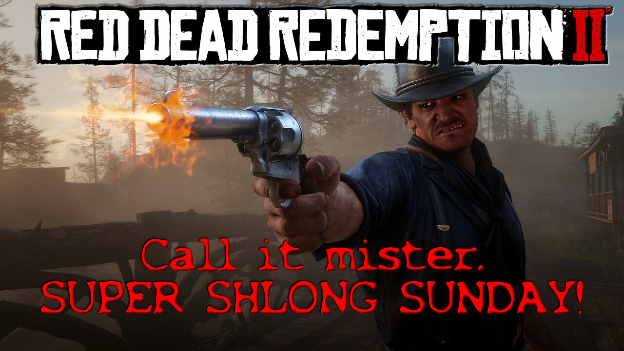 RED DEAD REDEMPTION 2 - This time its 'Super Shlong Sunday' !!!