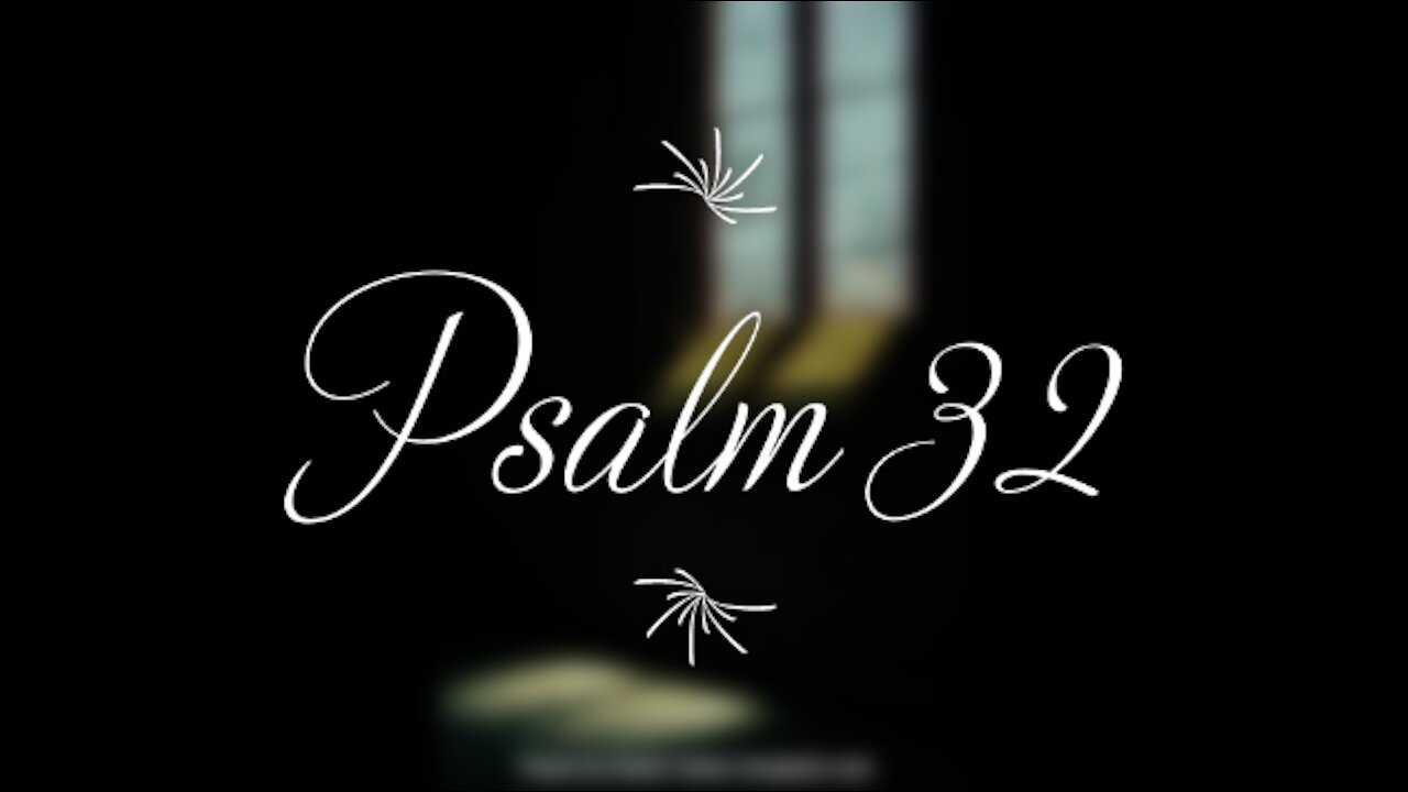 Psalm 32 | KJV