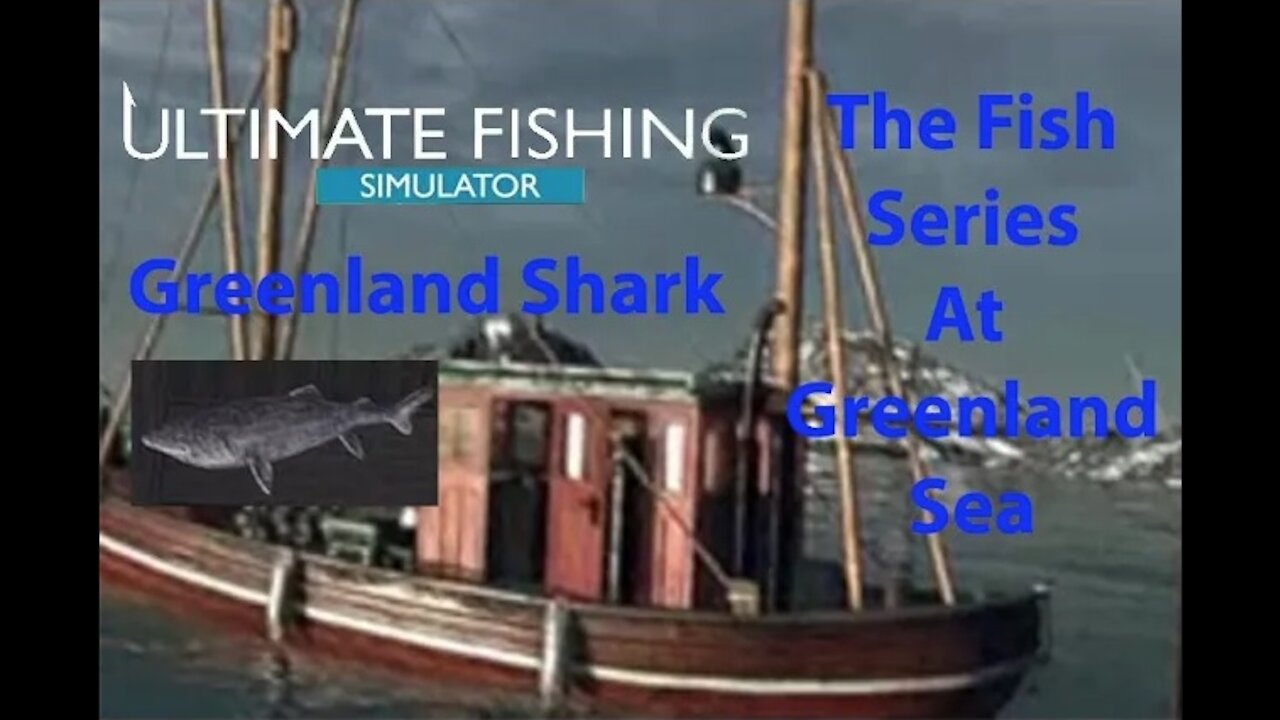 Ultimate Fishing Simulator: The Fish - Greenland Sea - Greenland Shark - [00087]