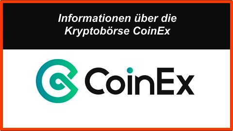 Informationen über die Kryptobörse CoinEx