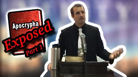 【 The Apocrypha Exposed ( Part 1 ) 】 Evangelist Matthew Stucky | KJV Baptist Preaching