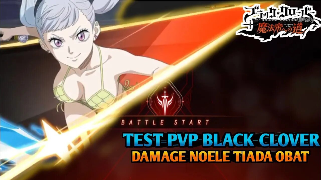 Black Clover Mobile - Fisrt PVP Damage Noele Meratakan | Summer Noele