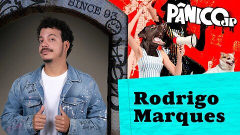 RODRIGO MARQUES - PÂNICO - 14/04/23