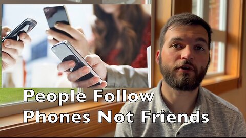 People Follow Phones, Not Friends