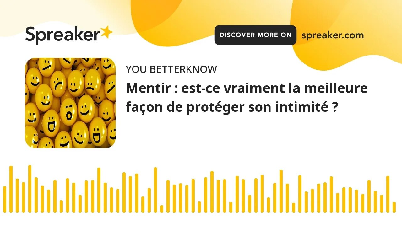 Mentir : est-ce vraiment la meilleure façon de protéger son intimité ?