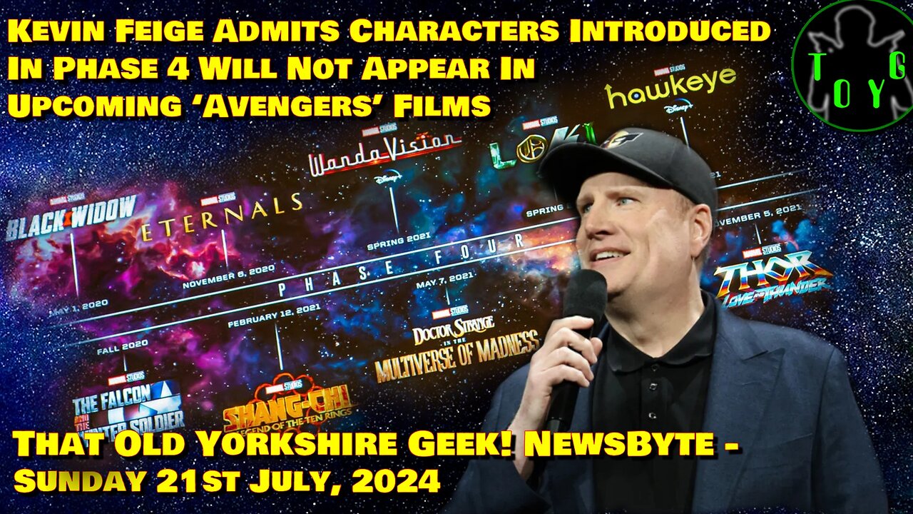 Feige Admits Characters From Phase 4 Might Be Dropped... - TOYG! News Byte - 21st July, 2024