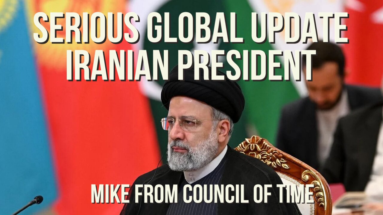 Mike From COT Serious Global Update Iranian President 5/19/24.