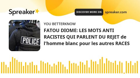 FATOU DIOME: LES MOTS ANTI RACISTES QUI PARLENT DU REJET de l'homme blanc pour les autres RACES