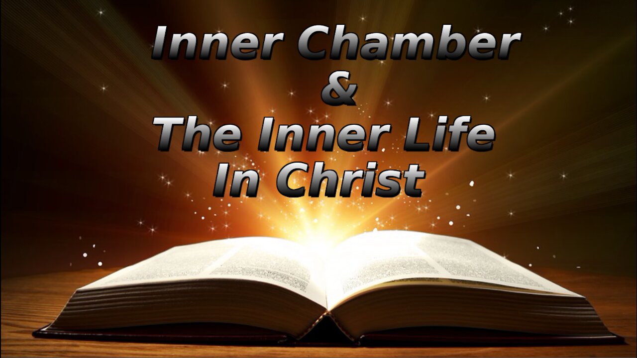 32 The Inner Chamber The Inner Life, The Christ