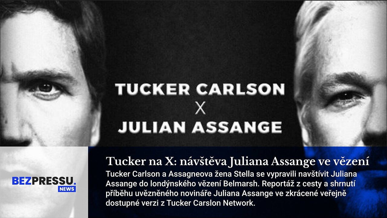 Tucker na X: návštěva Juliana Assange ve vězení