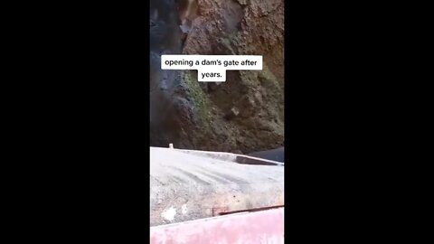 Omg, Opening a dam gate after years of it’s been closed