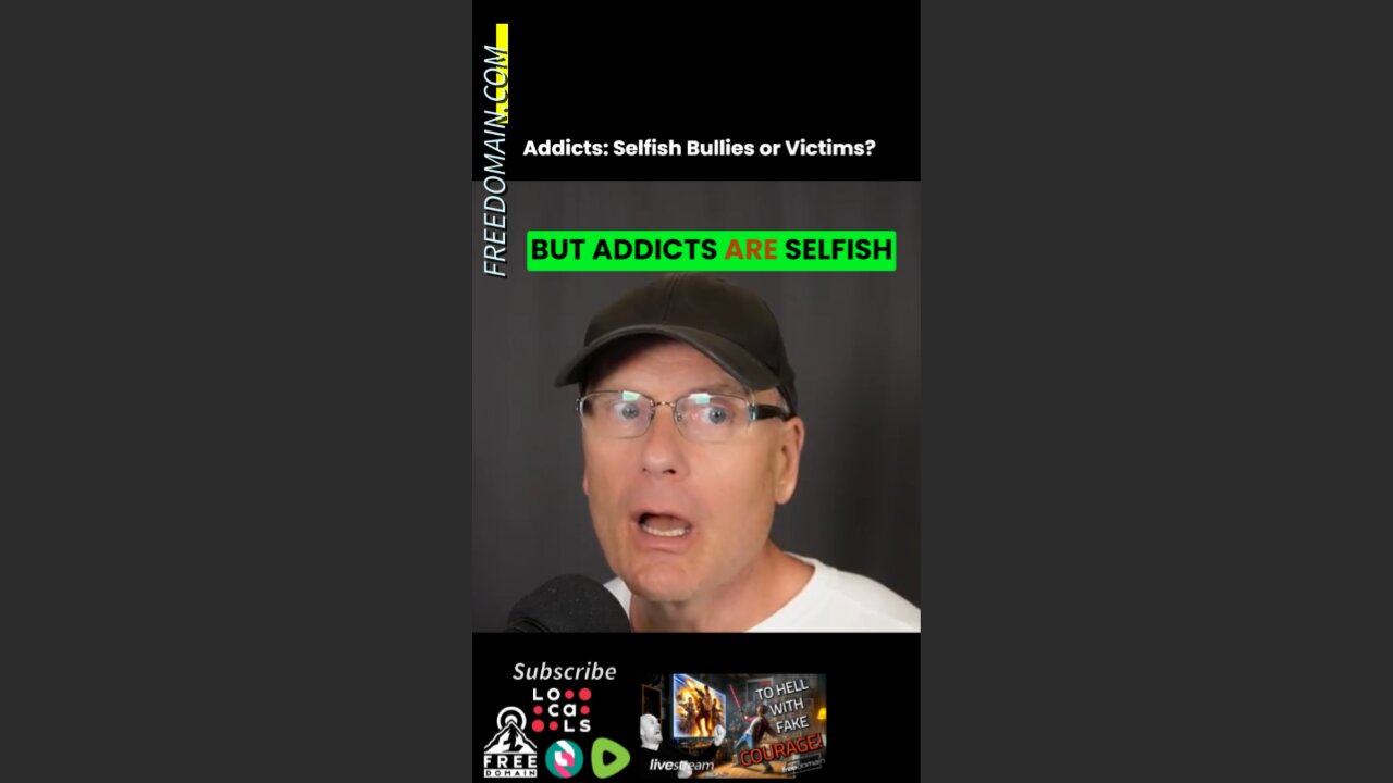 Addicts: Selfish Bullies or Victims?