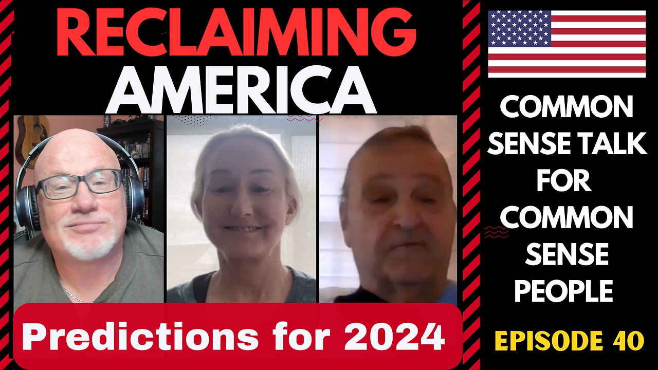 Reclaiming America (Ep:40) 2024 Unveiled: Bold Predictions for Politics & Society!