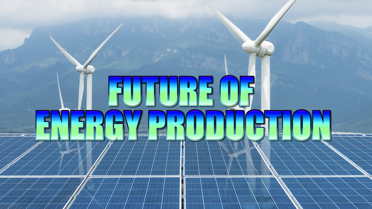 What is the FUTURE of Energy Production!?