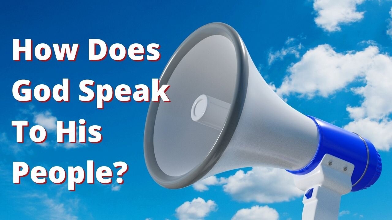 #2: How Does God Speak To His People? It's Not What You Think!