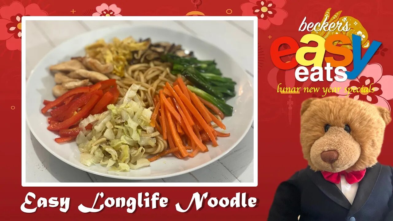 Becker's Easy Eats Lunar New Year Specials: Easy Longlife Noodle