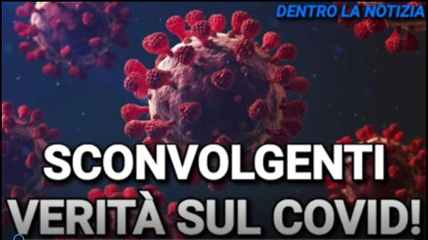 💉☣️💉 SCONVOLGENTI VERITA' SUL COVID 💉☣️💉