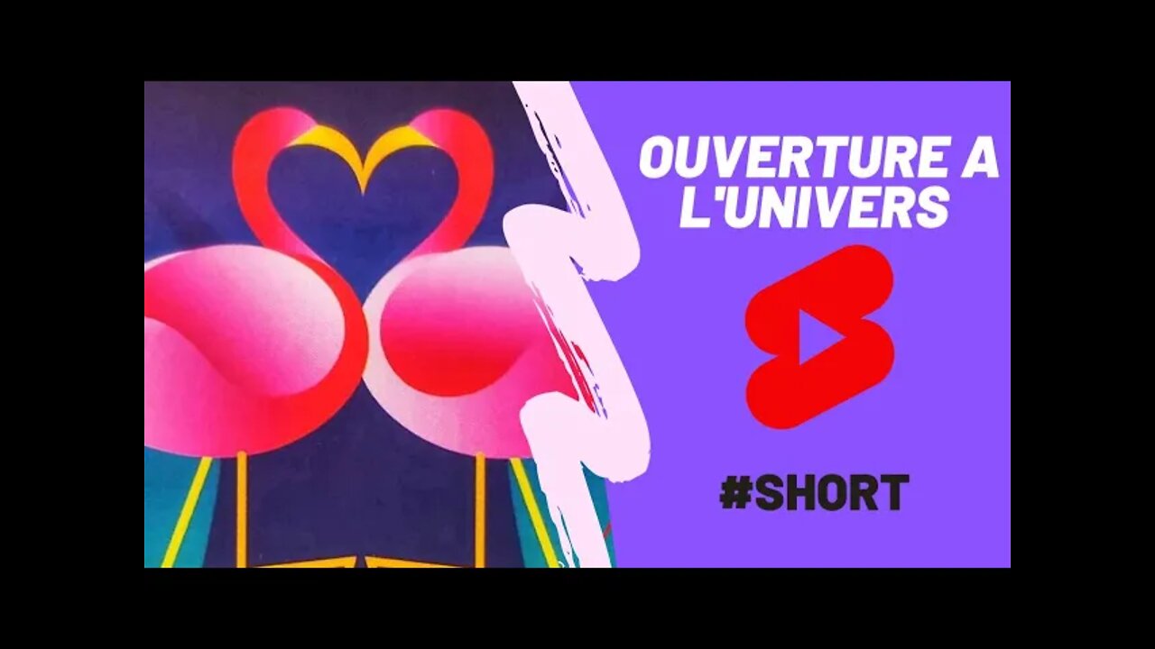 🌸 Ouverture à l'univers 🌸 #Short