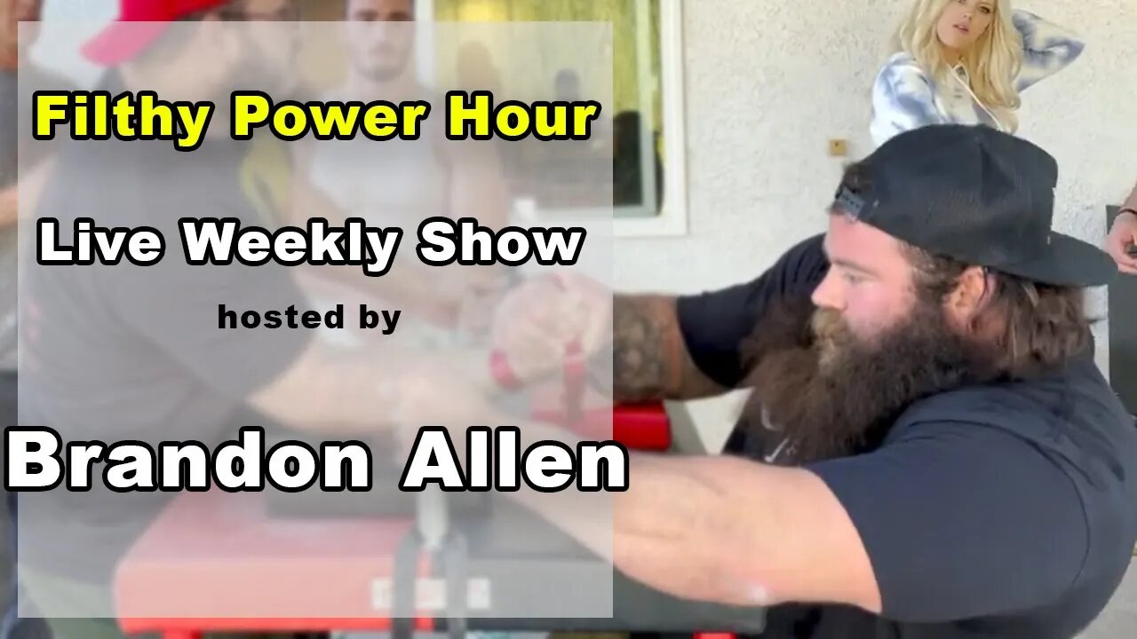 Filthy Power Hour ; Live show by Brandon Allen