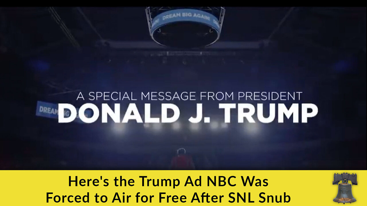 Here's the Trump Ad NBC Was Forced to Air for Free After SNL Snub