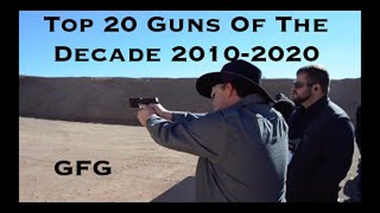 Top 20 Guns of The Decade 2010 - 2020