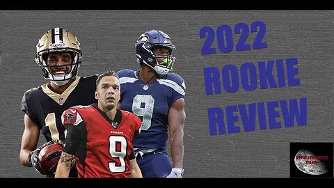 Reviewing the 2022 Rookie Class