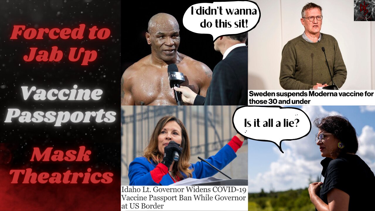 Mike Tyson Forced to Get Jabbed, Idaho Lt. Governor is Crazy, Tlaib Admits It's a Work Brother!