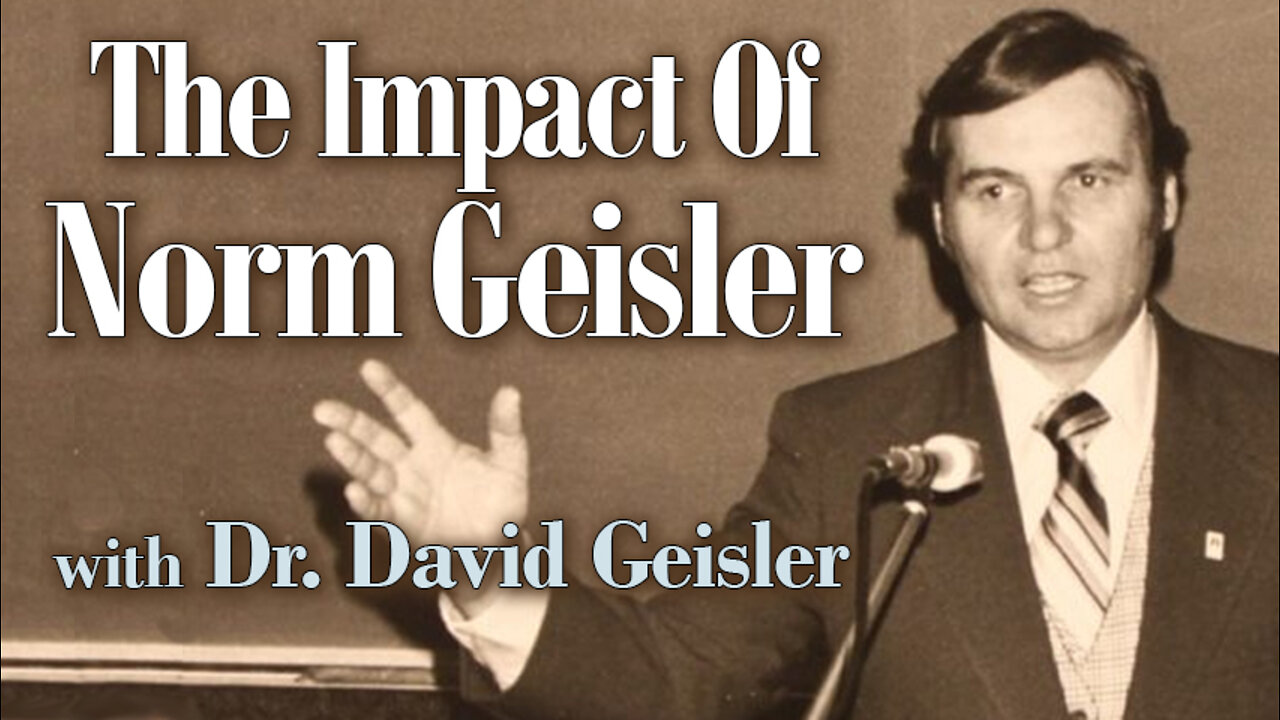 The Impact Of Norm Geisler - Dr. David Geisler on LIFE Today Live