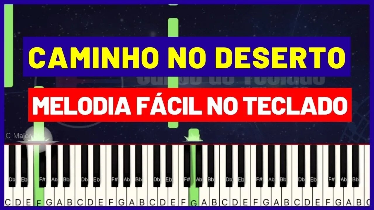 Caminho no Deserto - Melodia Fácil no Teclado