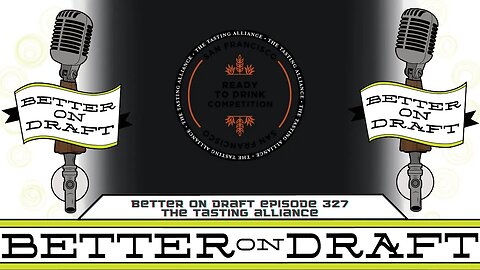 The Tasting Alliance w/ Gina Sassano & Amanda Blue | Better on Draft 327