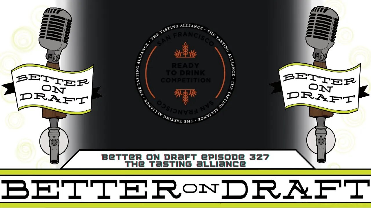The Tasting Alliance w/ Gina Sassano & Amanda Blue | Better on Draft 327