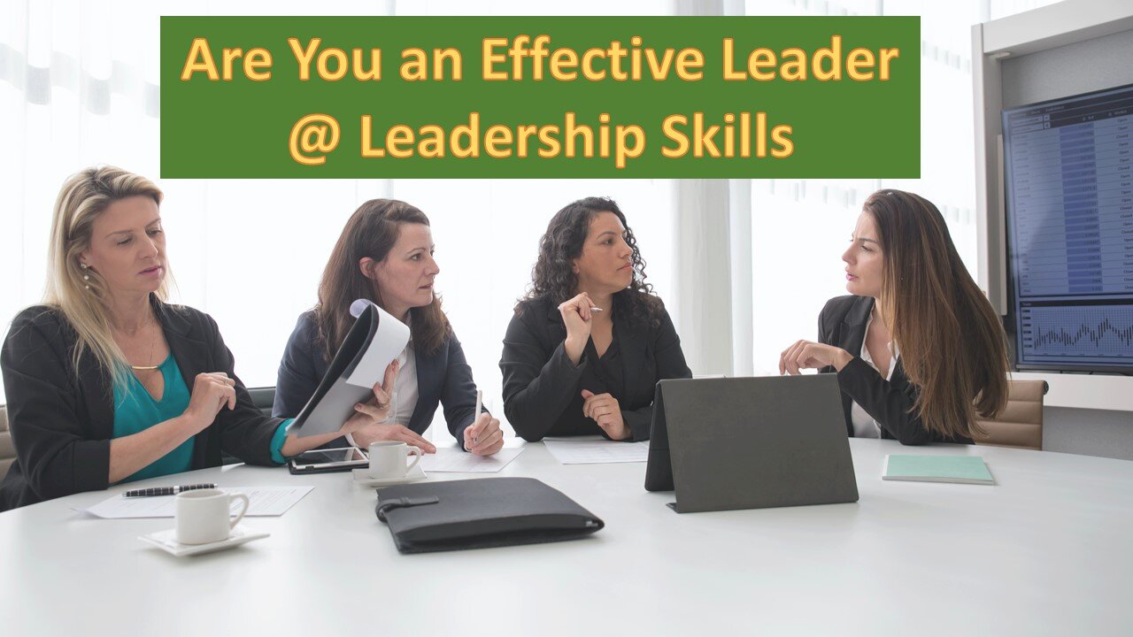 What Makes an Effective Leader @ Leadership Skills