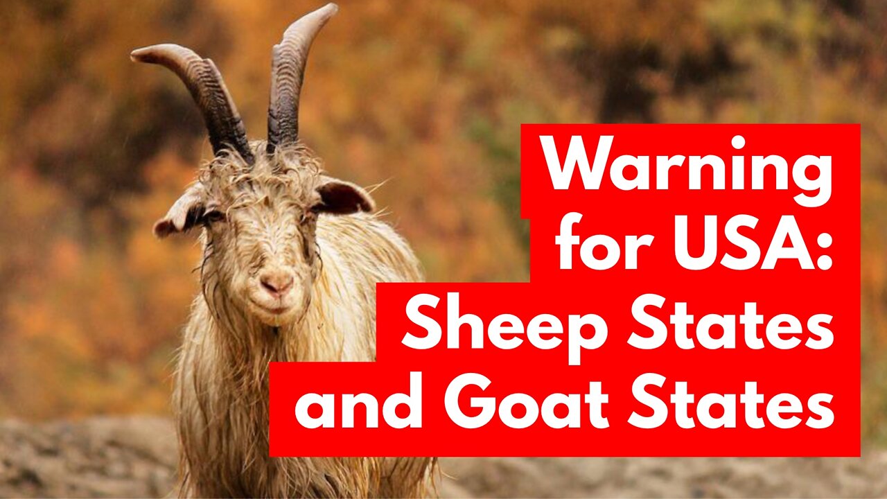 WARNING for the USA: Sheep States and Goat States