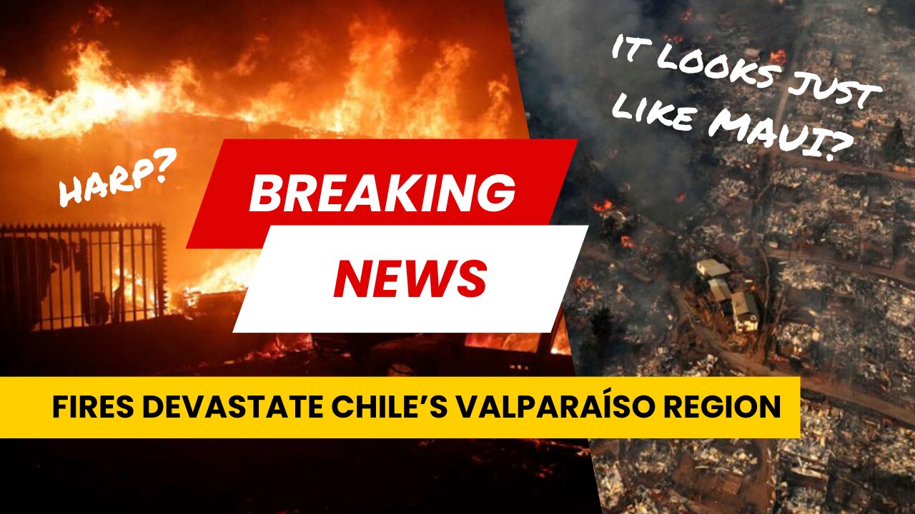 Fires Devastate Chile's Valparaiso Region