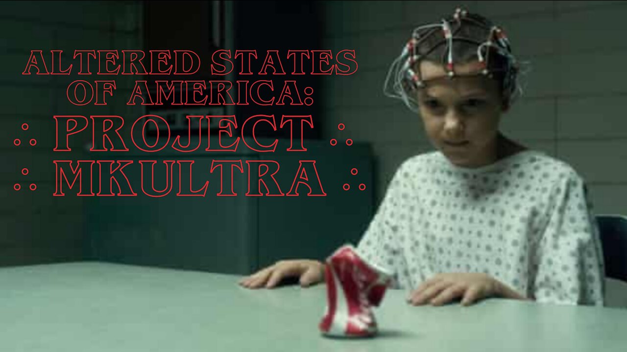 Altered States of America: Project MKUltra