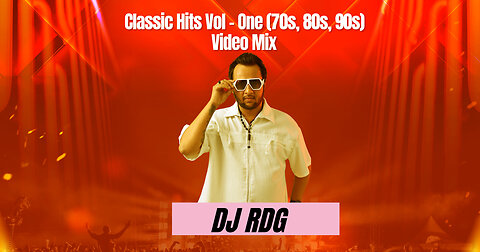 Classic Hits Vol - One (70s, 80s, 90s)Video Mix By Dj Rdg